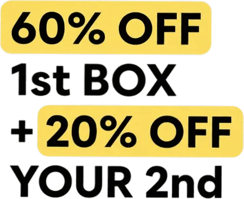60% off 1st box + 20% off your 2nd